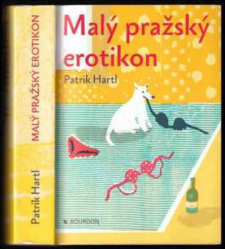 Malý pražský erotikon - Patrik Hartl (2014, Bourdon) - ID: 809597