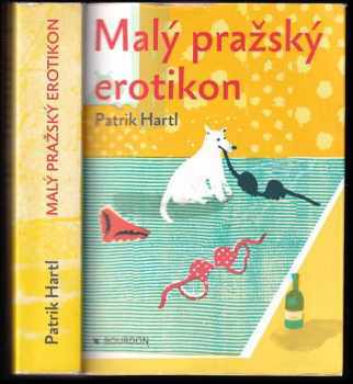 Malý pražský erotikon - Patrik Hartl (2014, Bourdon) - ID: 755802