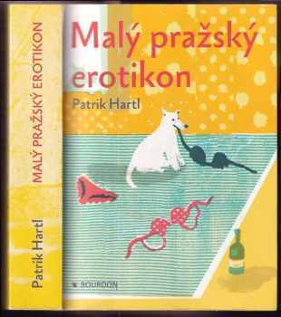 Malý pražský erotikon - Patrik Hartl (2014, Bourdon) - ID: 1806803