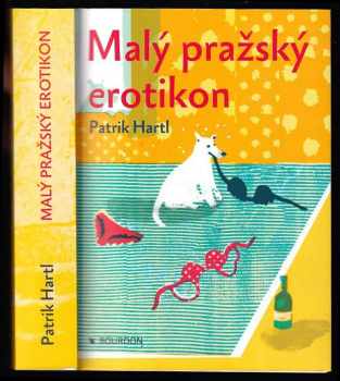 Malý pražský erotikon - Patrik Hartl (2014, Bourdon) - ID: 751670