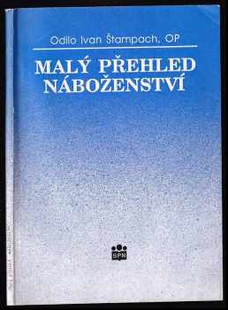 Malý přehled náboženství - Odilo Ivan Štampach (1992, Státní pedagogické nakladatelství) - ID: 715302