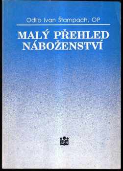 Malý přehled náboženství - Odilo Ivan Štampach (1992, Státní pedagogické nakladatelství) - ID: 748240