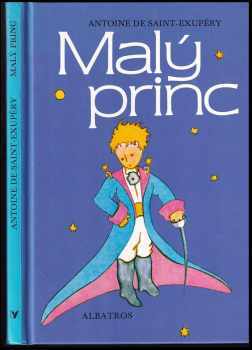 Antoine de Saint-Exupéry: Malý princ : pro čtenáře od 7 let