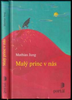 Mathias Jung: Malý princ v nás