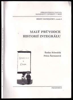 Štefan Schwabik: Malý průvodce historií integrálu