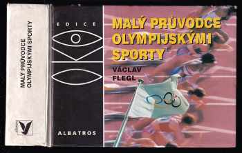 Václav Flegl: Malý průvodce olympijskými sporty