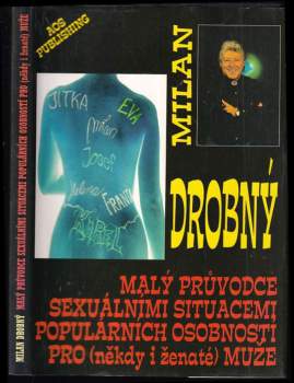 Milan Drobný: Malý průvodce sexuálními situacemi populárních osobností pro (někdy i ženaté) muže