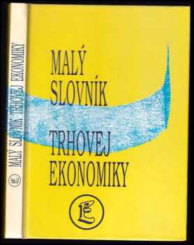 Malý slovník trhovej ekonomiky