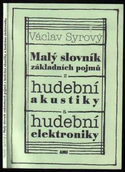 Malý slovník základních pojmů z hudební akustiky a hudební elektroniky