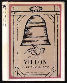 Malý testament - Jarmila Loukotková, François Villon (1975, Československý spisovatel) - ID: 794174