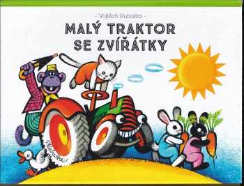 Kubašta Vojtěch: Malý traktor se zvířátky
