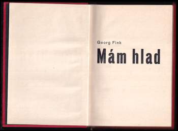 George A Fink: Mám hlad