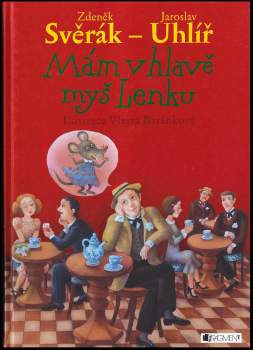 Jaroslav Uhlíř: Mám v hlavě myš Lenku