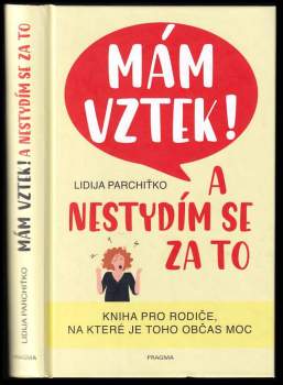 Mám vztek! A nestydím se za to