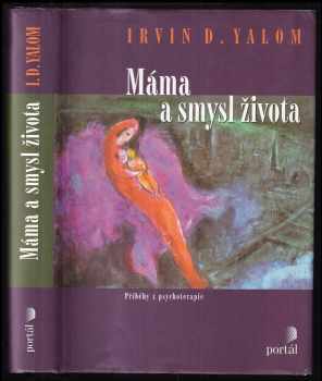 Irvin David Yalom: Máma a smysl života