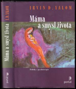 Irvin David Yalom: Máma a smysl života