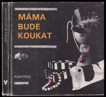 Kveta Dašková: Máma bude koukat