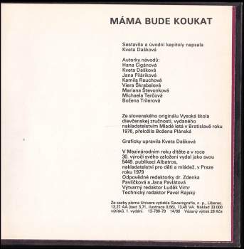 Kveta Dašková: Máma bude koukat