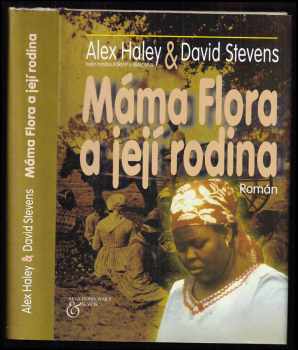 Alex Haley: Máma Flora a její rodina
