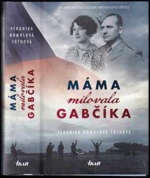 Máma milovala Gabčíka
