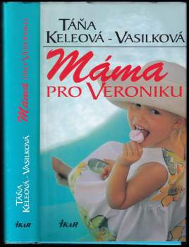 Táňa Keleová-Vasilková: Máma pro Veroniku