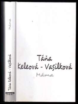 Táňa Keleová-Vasilková: Máma