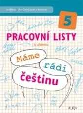 Pracovní listy k učebnici Český jazyk 5 - Máme rádi češtinu