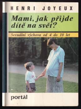 Mami, jak přijde dítě na svět?
