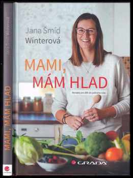 Jana Šmíd Winterová: Mami, mám hlad