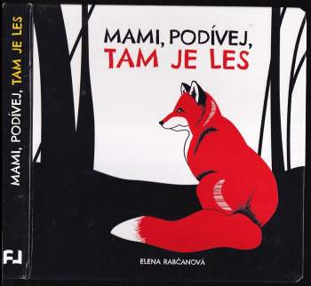 Elena Rabčanová: Mami, podívej, tam je les