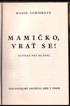 Marie Voříšková: Mamičko, vrať se!