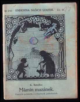 Mámin mazánek : Veselá pohádka o čtyřech jednáních