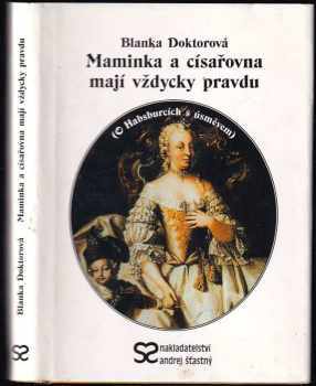 Maminka a císařovna mají vždycky pravdu