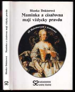 Blanka Doktorová: Maminka a císařovna mají vždycky pravdu