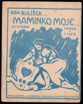 Adolf Rulíšek: Maminko moje...