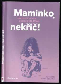 Jeannine Mik: Maminko, nekřič!