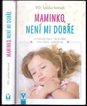 Maminko, není mi dobře