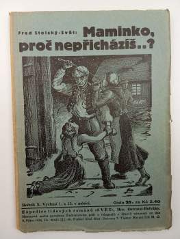 Fred Stolský: Maminko, proč nepřicházíš ...?