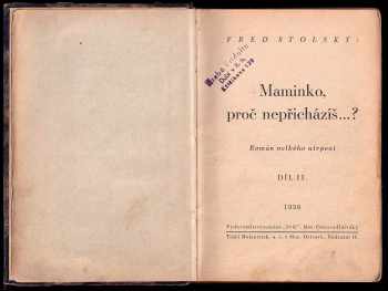 Fred Stolský: Maminko, proč nepřicházíš?