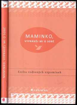 Maminko, vyprávěj mi o sobě