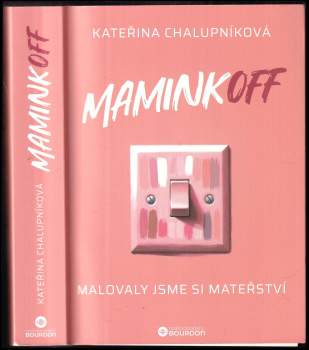 Kateřina Chalupníková: MaminkOFF