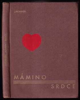 Jakub Honner: Mámino srdce