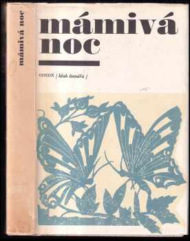 Mámivá noc : [výbor z české prózy] (1970, Odeon) - ID: 101371