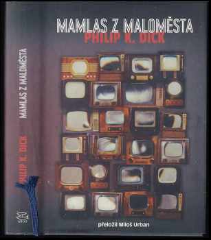 Philip K Dick: Mamlas z maloměsta