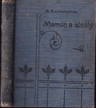 Maria Rodziewiczówna: Mamon a ideály