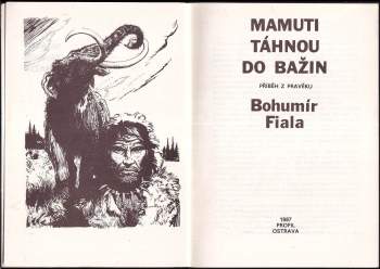 Bohumír Fiala: Mamuti táhnou do bažin