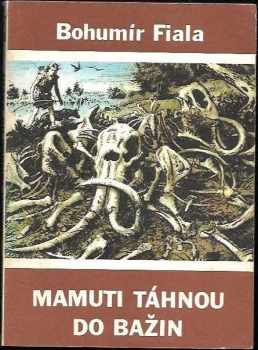 Mamuti táhnou do bažin