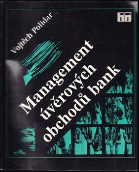 Vojtěch Polidar: Management úvěrových obchodů bank