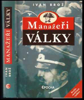 Ivan Broz: Manažeři války