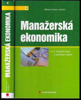 Manažerská ekonomika - Miloslav Synek (2007, Grada) - ID: 1123499